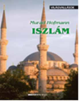 Murad Hofmann - Iszlám - Világvallások