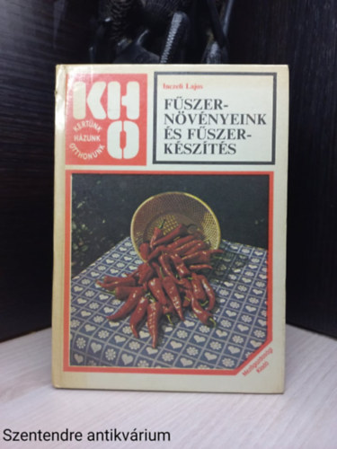 Inczefi Lajos - F�szern�v�nyeink �s f�szerk�sz�t�s (Saj�t k�ppel)