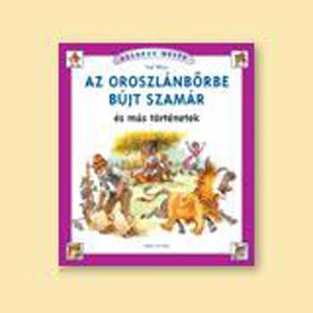 Val Biro - Az oroszlnbrbe bjt szamr s ms trtnetek