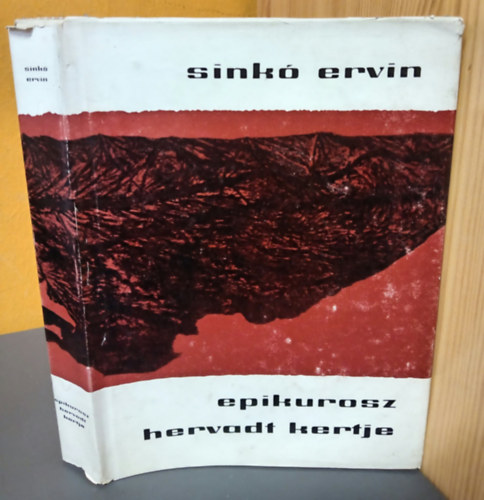 Sink� Ervin - Epikurosz hervadt kertje (negyven �v term�s�b�l)