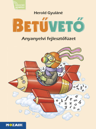 Herold Gyuln - Betvet 1. - Anyanyelvi fejlesztfzet - olvass, rs, szvegrts
