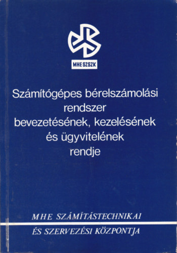 Szmtgpes brelszmolsi rendszer bevezetsnek, kezelsnek s gyvitelnek rendje