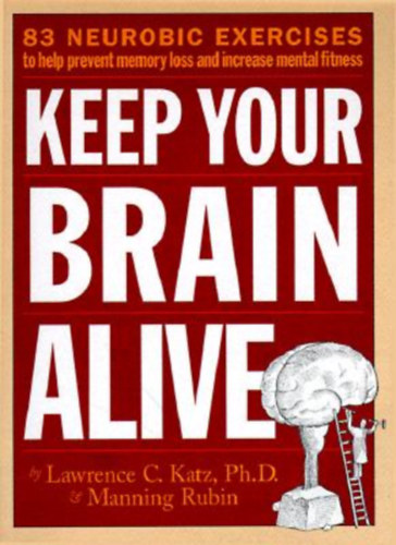 Manning Rubin, Lawrence Katz - Keep Your Brain Alive