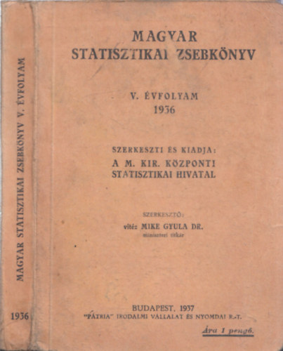 Mike Gyula dr. (szerk.) - Magyar statisztikai zsebknyv V. vfolyam, 1936