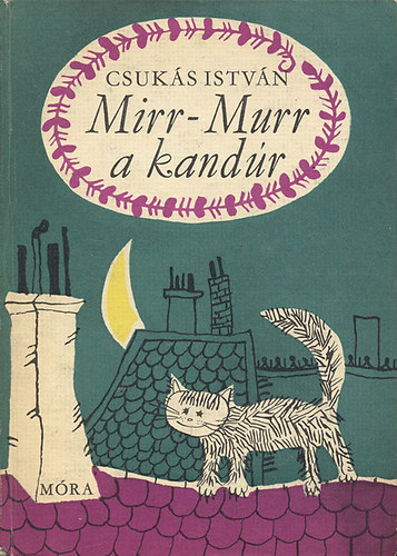 Csuk�s Istv�n - Mirr-Murr kalandjai (I. kiad�s)