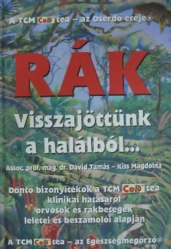 dr. D�vid Tam�s-Kiss Magdolna - R�k - visszaj�tt�nk a hal�lb�l...