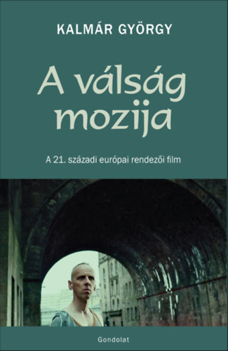 Kalmr Gyrgy - A vlsg mozija