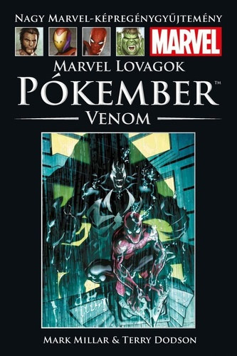 Mark Millar, Terry Dodson - Marvel Lovagok - Pkember: Venom (Nagy Marvel-Kpregnygyjtemny 64.)