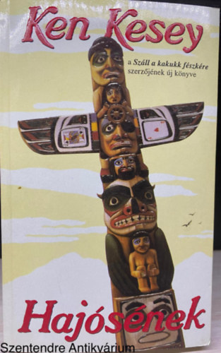 Ken Kesey, Szerk.: Sarkadi P�ter, Ford.: K�ldos Zsolt; Nyilasi Emese - Haj�s�nek (Saj�t k�ppel) (Haj�s, Szatirikus t�rt�netek)