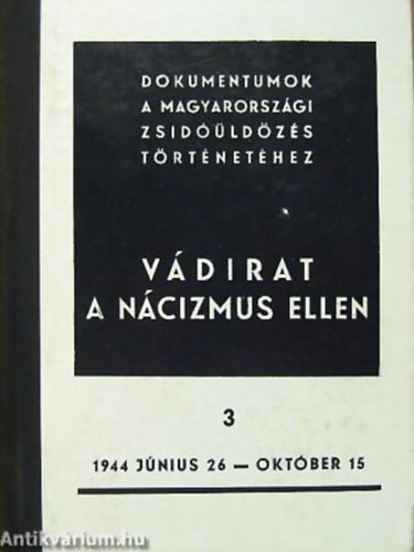 Karsai Elek (szerk.) - Vdirat a ncizmus ellen 3.