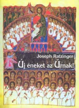 Joseph Ratzinger - �j �neket az �rnak