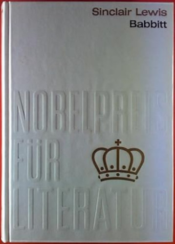 Sinclair Lewis. Babbitt. Nobelpreis für Literatur 1930.