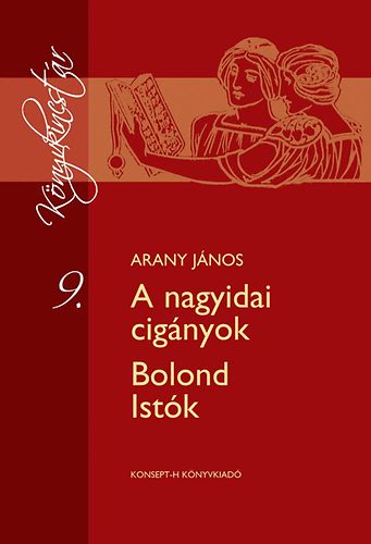 Arany J�nos - A nagyidai cig�nyok - Bolond Ist�k