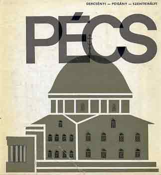 Dercsényi-Pogány-Szentkirályi - Pécs (Városképei-Műemlékei)
