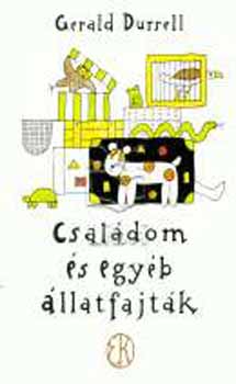 Gerald Durrell - Családom és egyéb állatfajták