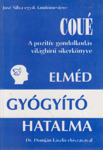 Emil Coué - Elméd gyógyító hatalma