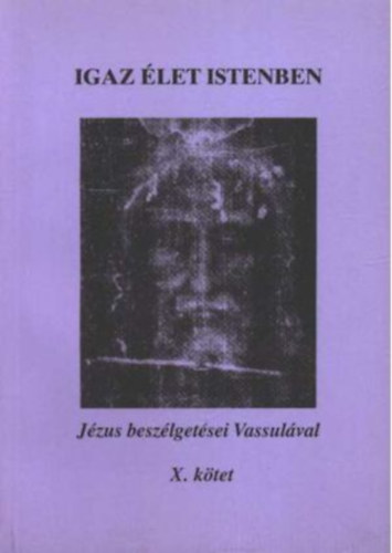 Vassula Ryden - Igaz let Istenben X.