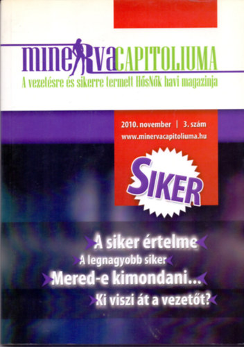 Hantos Gyngyi (szerk.) - MinervaCapitoliuma - A vezetsre s sikerre termett HsNk havi magazinja