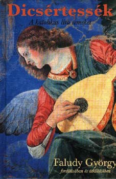 Dicsértessék - Faludy György fordításában és átköltésében