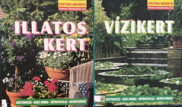 Andsen Haarpainter, Peter Himmelhuber - 2 db. kertptssel foglalkoz knyv: Illatos kert + Vzikert --- Kerttervezs - Kerti munka - Nvnypols - Nvnyismeret (Kertnk nvnyei)