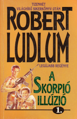 Robert Ludlum - A skorpió illúzió I.
