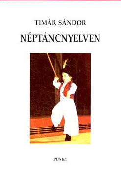 Timár Sándor - Néptáncnyelven