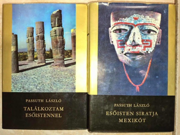 Passuth László - Esőisten siratja Mexikót + Találkoztam Esőistennel