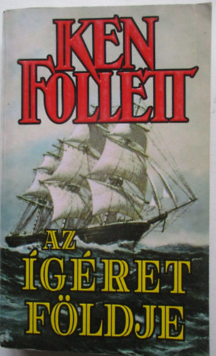 Ken Follett - Az ígéret földje