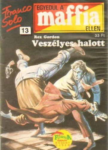 Franco Solo, Rex Gordon - Egyedl a maffia ellen  13. - Veszlyes halott