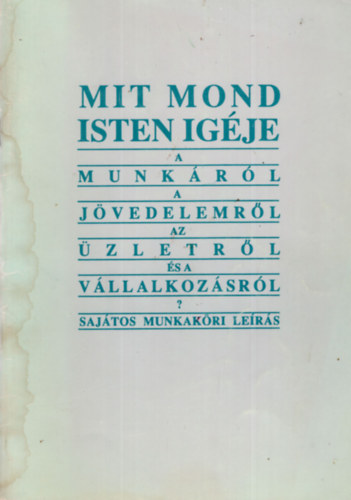 Mit mond isten igéje a munkáról a jövedelemről az üzletről és a vállalkozásról?