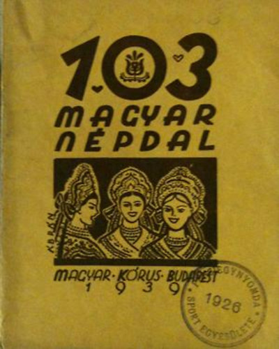Pczely Attila (szerk.) - 103 magyar npdal