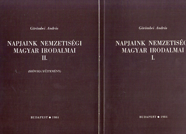 G�r�mbei Andr�s - Napjaink nemzetis�gi magyar irodalmai I-II.