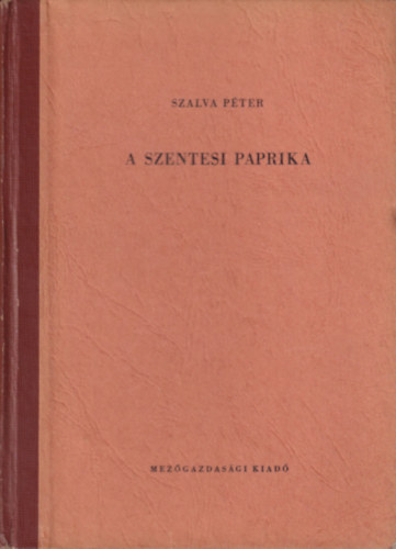 Szalva Péter - A szentesi paprika