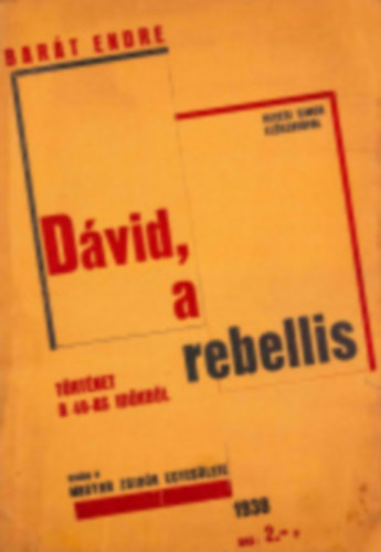 Barát Endre - Dávid, a rebellis