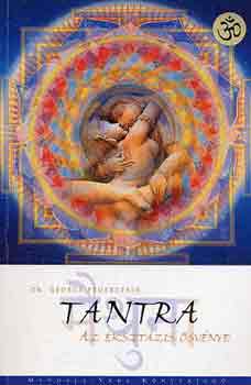 George Feuerstein Dr. - Tantra: Az eksztázis ösvénye