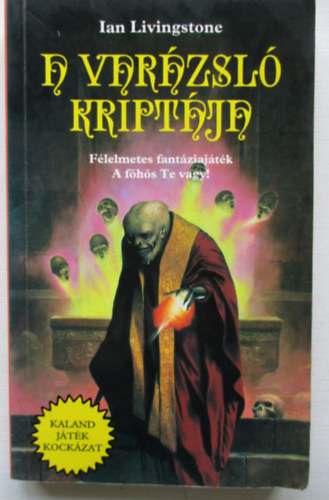 Ian Livingstone - A varzsl kriptja (Kaland Jtk Kockzat)