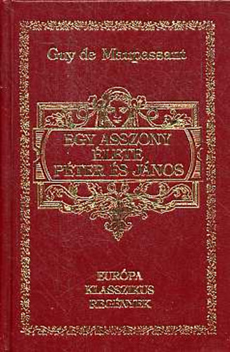 Guy De Maupassant - Egy asszony lete - Pter s Jnos