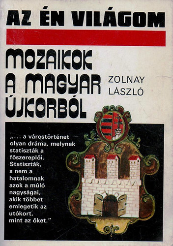 Zolnay Lszl - Mozaikok a magyar jkorbl