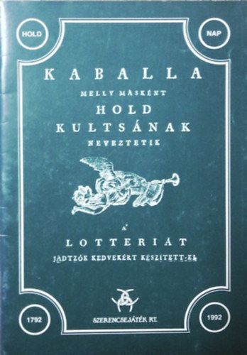 B. A. (ksztett-el) - Kaballa - Melly msknt hold kultsnak neveztetik - A lotterit jdtzk kedvekrt ksztett el