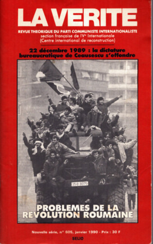 Francois Forgue (szerk.) - Problemes de la Revolution Roumaine - 22 dcembre 1989: la dictature bureaucratique de Ceausescu s'effondre (La Verite)
