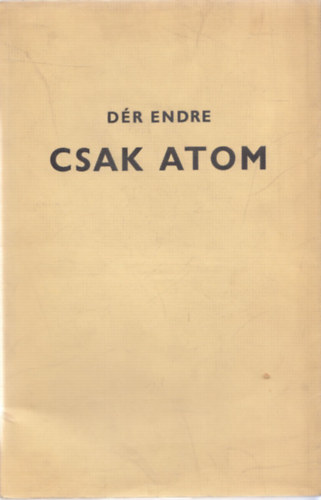 D�r Endre - Csak atom - Dedik�lt, sz�mozott, al��rt