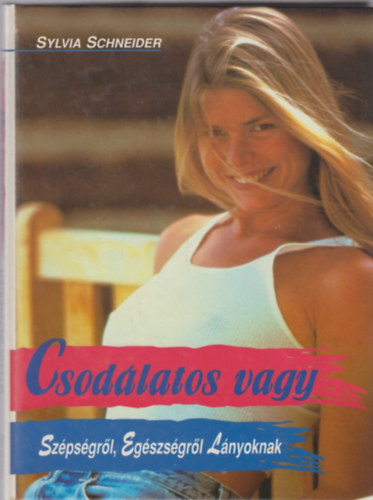 Sylvia Schneider - Csodlatos vagy