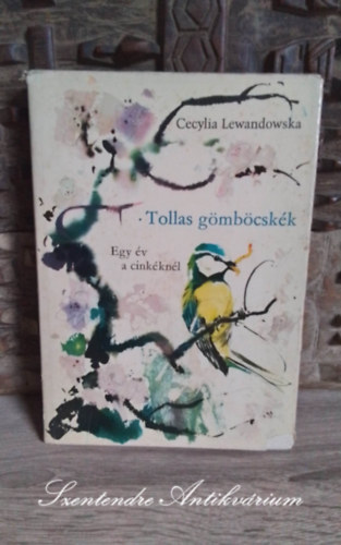 Cecylia Lewandowska, V�mos Magda (ford.), Janusz Grabianski (ill.) - Tollas g�mb�csk�k - Egy �v a cink�kn�l (Janusz Grabianski Iluusztr�ci�ival; Saj�t k�ppel!)