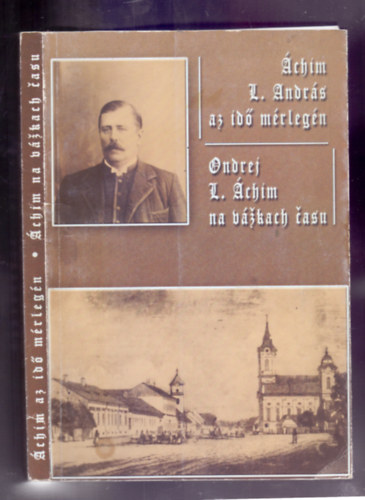 Hrivnk Mihly s Molnr M. Eszter (szerk.) - chim L. Andrs az id mrlegn (ktnyelv: magyar-szlovk)