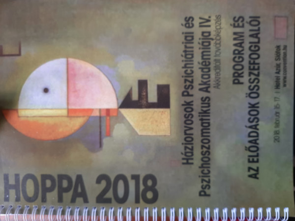 H�ZIORVOSOK PSZICHI�TRIAI �S PSZICHOSZOMATIKUS AKAD�MI�JA IV. (Program �s az el�ad�sok �sszefoglal�i) 2018. febru�r 15-17.