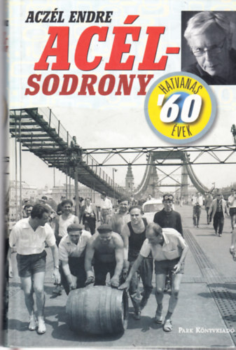 Acz�l Endre - Ac�lsodrony - Hatvanas �vek