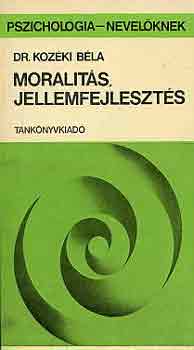 Dr. Kozki Bla - Moralits, jellemfejleszts