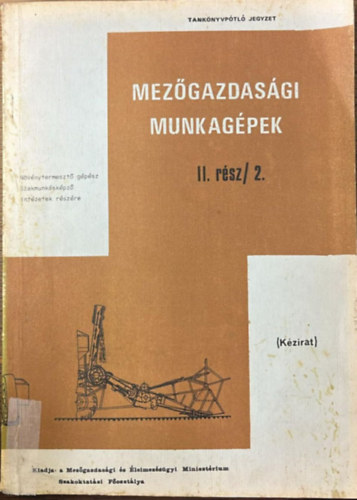 Kecsk�s Andr�s, Apr� Attila - Mez�gazdas�gi munkag�pek ll. r�sz/ 2.