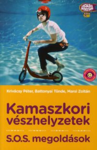 Dr. Krivcsy Pter; Marsi Zoltn; Dr. Battonyai Tnde - Kamaszkori vszhelyzetek - S.O.S megoldsok