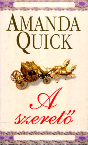 Amanda Quick - A szeret